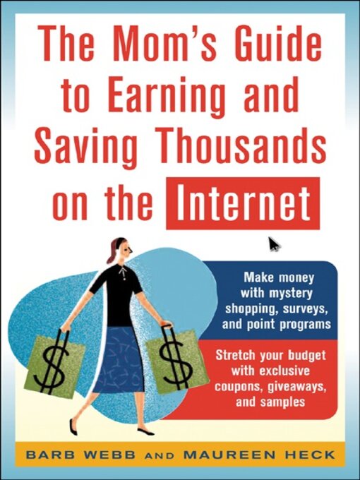 Title details for The Mom's Guide to Earning and Saving Thousands on the Internet by Barb Webb - Available